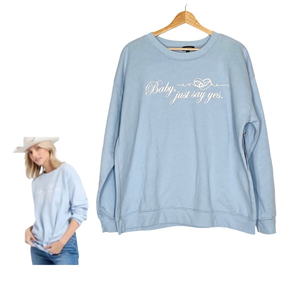 Baby Just Say Yes Blue Sweatshirt 
Originality X Dry Goods Size XS Oversized NWT